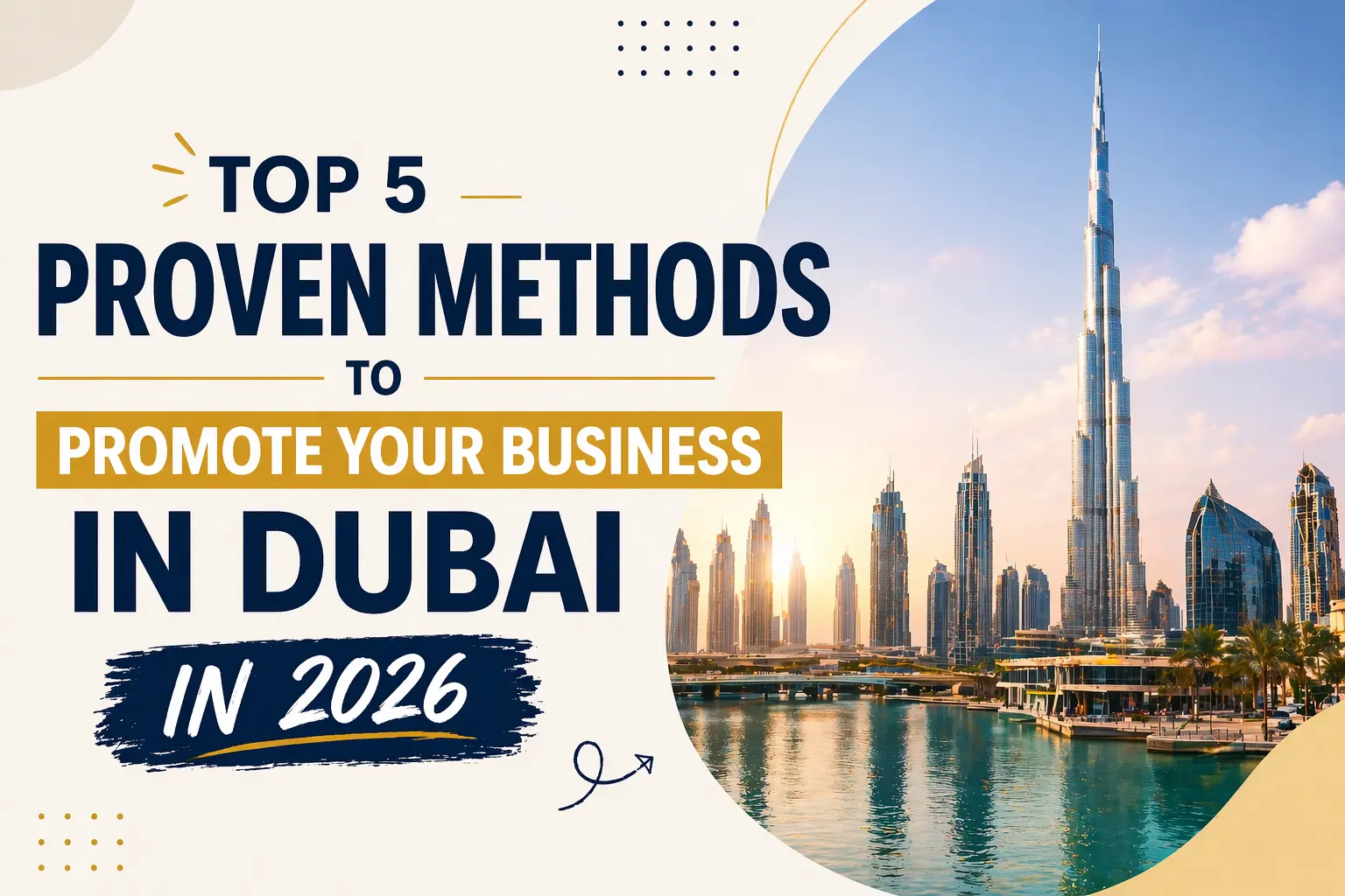 Top 5 Proven Methods to Promote Your Business in Dubai in 2026